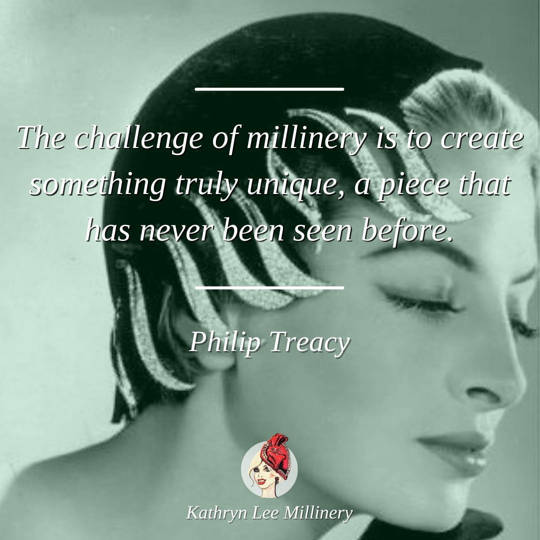 Millinery quote by Philip Treacy on uniqueness - Kathryn Lee Millinery
