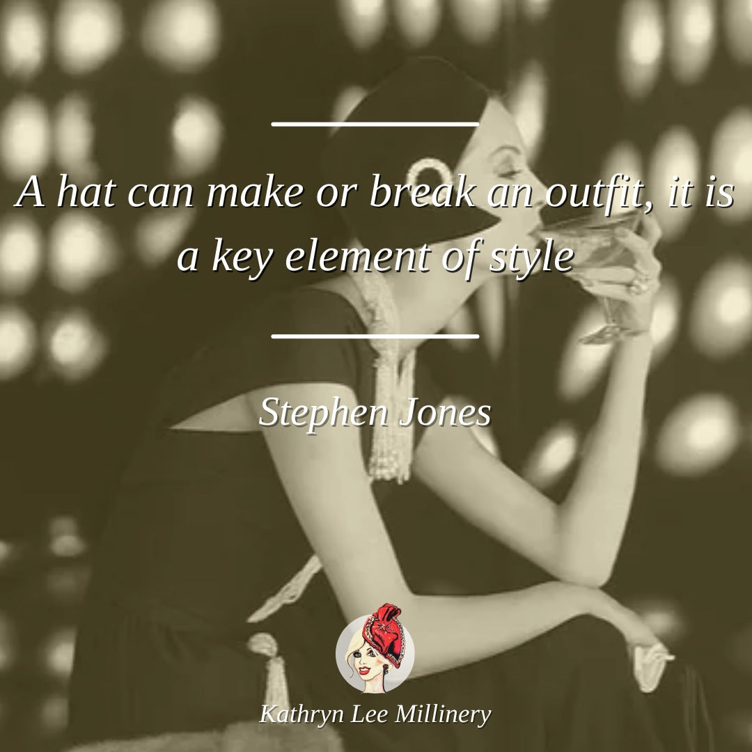 Millinery quote by Stephen Jones on style - Kathryn Lee Millinery
